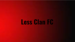 Less Clan FC