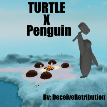 Turtle x Penguin