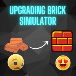 upgrading brick simulator