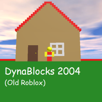 Dynablocks 2004 (Old Roblox)