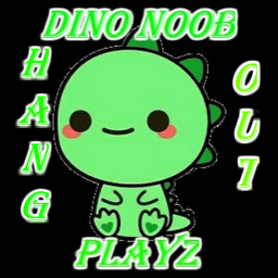 Dino Noob Playz Hangout!