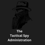 The Tactical Spy Administration