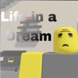 Life in a Dream