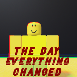 The day Everything changed