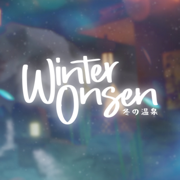 Winter Onsen❄️ (Vibe)
