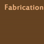 Fabrication™