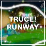 [NEW!] TRUCE! RUNWAY