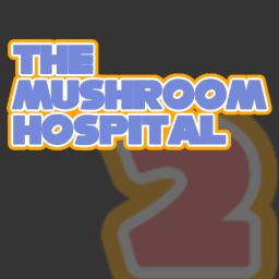 The Mushroom Hospital 2