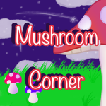 Mushroom Corner