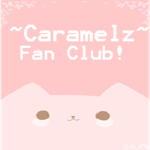 Caramel's Fan Club!
