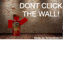 Dont Click the wall!