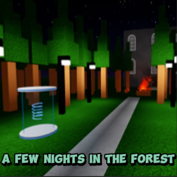 A Few Nights In The Forest