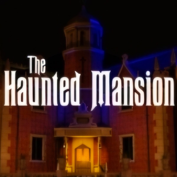 Haunted Mansion [HORROR]