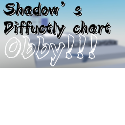 Shadow's Difficulty Chart Obby
