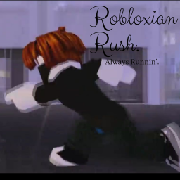 Robloxian Rush (Needs Help!) W.I.P