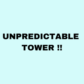 Unpredictable Tower