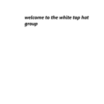 white top hat group
