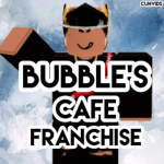 Bubble’s Cafe Franchise