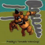 Freddy's Tornado Warning!