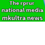 The rprur national media mkultra news