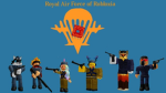Royal Air Force of Robloxia.