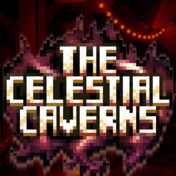 The Celestial Caverns