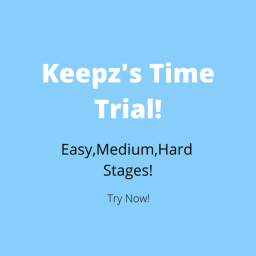 Keepz's Time Trial! [New]