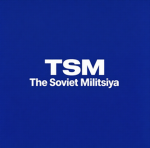 [TSM] The Soviet Militsiya