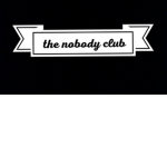 The nobodys club