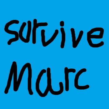 survive MarcAless (bad edition)