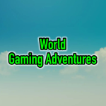 World Gaming Adventures!