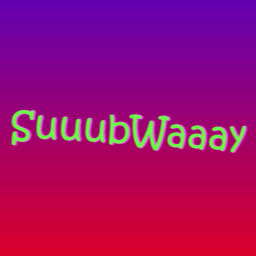 SuuubWaaay