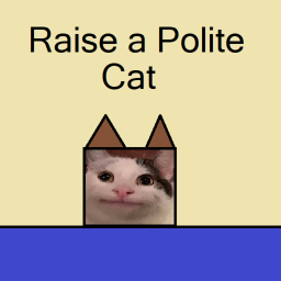 Raise a Polite Cat (Beta)