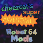 cheezcat’s super awesome robot 64 mods