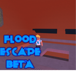 Flood Escape [BETA]!!