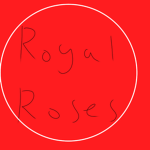 Royal Roses!