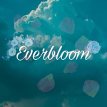 Ever Bloom