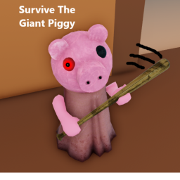 Survive The Giant Piggy!