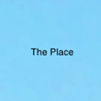 The Place