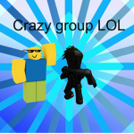 The crazy group lol