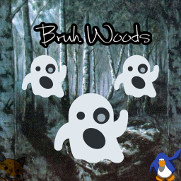 Bruh Woods