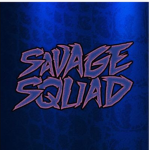 #SAVAGE SQUAD FTW
