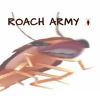—•ROACH ARMY•—