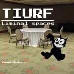 tiurf - liminal spaces