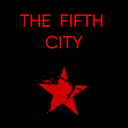 The Fifth City [WIP]
