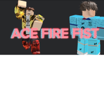 Ace fire fist