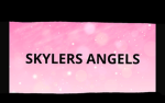 Skylers angelz