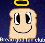 Bread god fan club