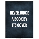 never judge a book by its cover