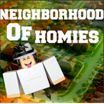 The Neighborhood of Homies